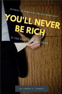 You'll Never Be Rich