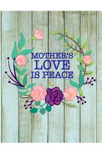 Mother's Love is Peace