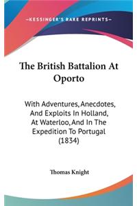 The British Battalion at Oporto