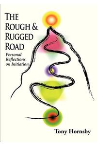 The Rough and Rugged Road