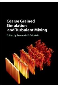 Coarse Grained Simulation and Turbulent Mixing