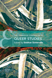 Cambridge Companion to Queer Studies