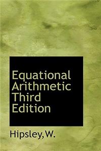 Equational Arithmetic Third Edition