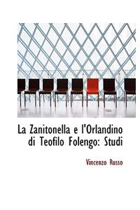 La Zanitonella E L'Orlandino Di Teofilo Folengo: Studi