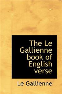 The Le Gallienne Book of English Verse