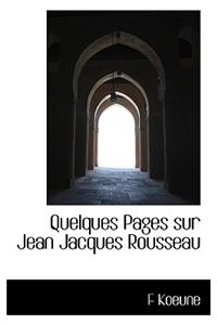 Quelques Pages Sur Jean Jacques Rousseau