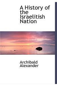 A History of the Israelitish Nation