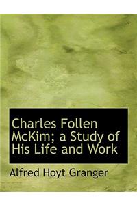 Charles Follen McKim; A Study of His Life and Work
