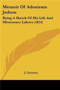 Memoir Of Adoniram Judson