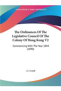 The Ordinances Of The Legislative Council Of The Colony Of Hong Kong V2