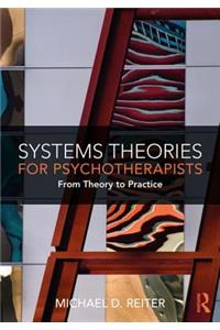 Systems Theories for Psychotherapists