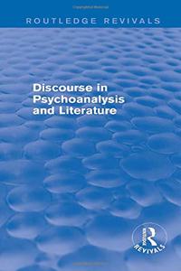 Discourse in Psychoanalysis and Literature (Routledge Revivals)