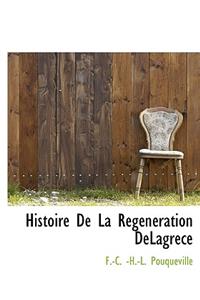 Histoire de la Régénération Delagréce