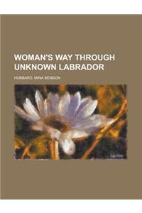 Woman's Way Through Unknown Labrador