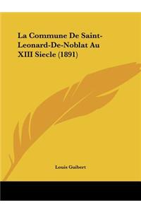 Commune De Saint-Leonard-De-Noblat Au XIII Siecle (1891)