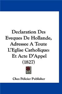 Declaration Des Eveques de Hollande, Adressee a Toute l'Eglise Catholique