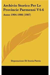 Archivio Storico Per Le Provincie Parmensi V4-6