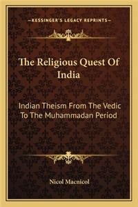 The Religious Quest Of India