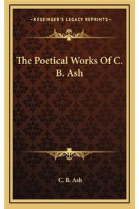 The Poetical Works of C. B. Ash