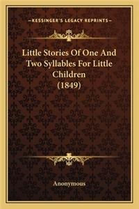 Little Stories Of One And Two Syllables For Little Children (1849)