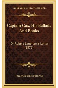 Captain Cox, His Ballads And Books