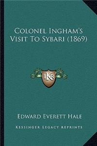 Colonel Ingham's Visit to Sybari (1869)