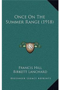 Once on the Summer Range (1918)