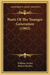 Poets Of The Younger Generation (1902)