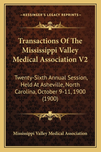 Transactions of the Mississippi Valley Medical Association V2