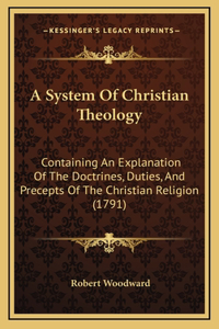 A System Of Christian Theology