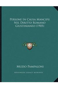 Persone In Causa Mancipii Nel Diritto Romano Giustinianeo (1905)