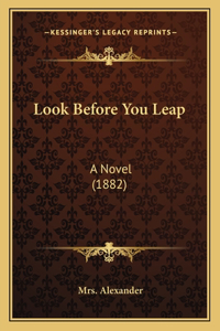 Look Before You Leap