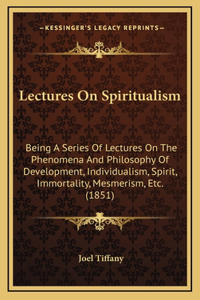 Lectures On Spiritualism