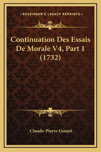 Continuation Des Essais De Morale V4, Part 1 (1732)