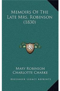 Memoirs Of The Late Mrs. Robinson (1830)