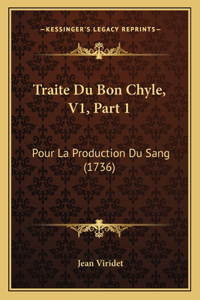 Traite Du Bon Chyle, V1, Part 1