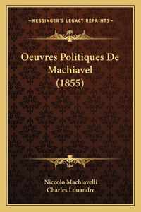 Oeuvres Politiques De Machiavel (1855)