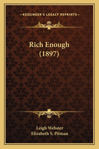 Rich Enough (1897)