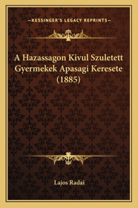A Hazassagon Kivul Szuletett Gyermekek Apasagi Keresete (1885)