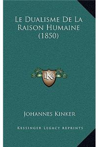 Dualisme De La Raison Humaine (1850)