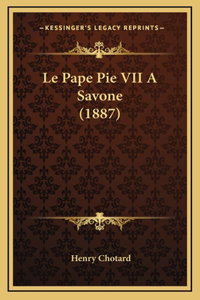 Le Pape Pie VII A Savone (1887)