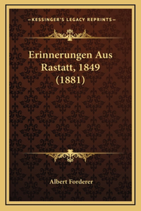 Erinnerungen Aus Rastatt, 1849 (1881)