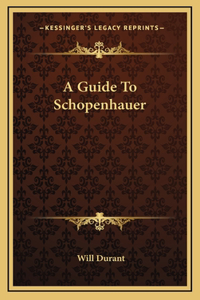 Guide To Schopenhauer