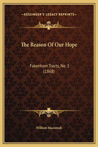 The Reason Of Our Hope