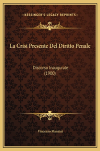La Crisi Presente Del Diritto Penale