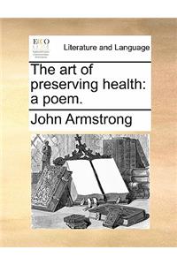 The Art of Preserving Health