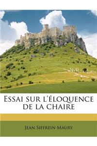 Essai Sur L'Eloquence de La Chaire
