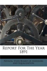 Report for the Year 1891