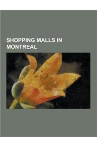 Shopping Malls in Montreal: Bonsecours Market, Boulevard Shopping Centre, Carrefour Angrignon, Carrefour Langelier, Cavendish Mall, Centre Commerc