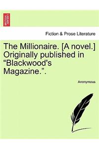 The Millionaire. [A Novel.] Originally Published in 